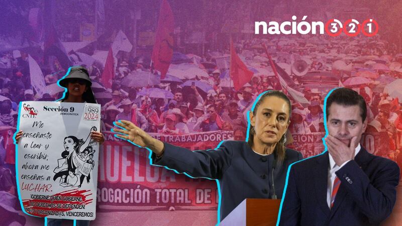 RADIOGRAFÍA: CNTE, de la disidencia a la protesta y el encono con los gobiernos