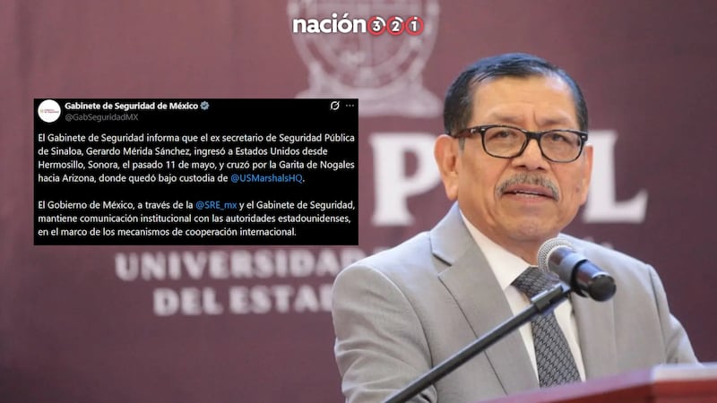 Gabinete de Seguridad confirma la detención de Gerardo Mérida Sánchez en EU